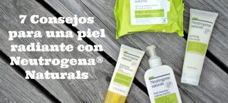 7 Consejos para una piel radiante con Neutrogena® Naturals